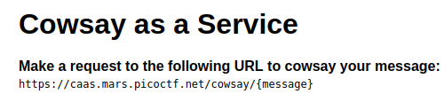 A simple website that says to make a request to /cowsay/{message} to get the cowsay of said text